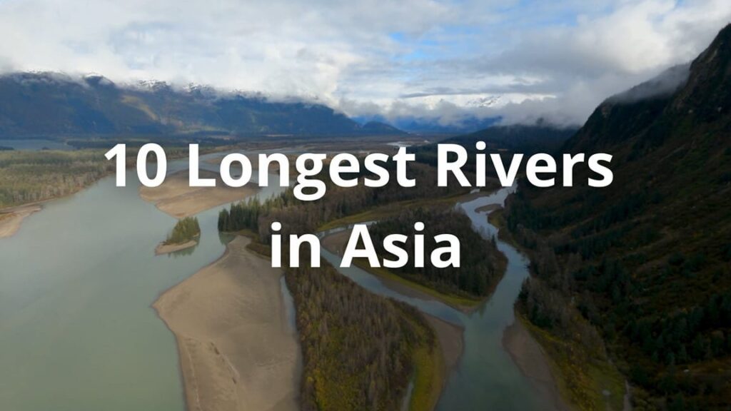 Los ríos más importantes de Asia y sus características principales